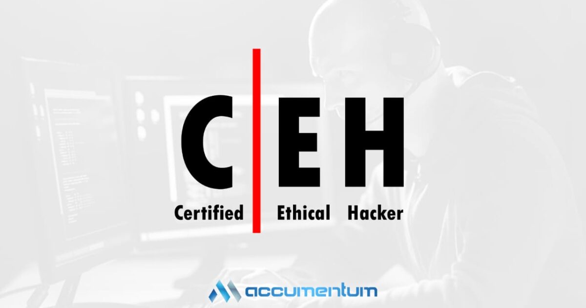 CEH – Certified Ethical Hacker (v12) Certification Training Course with Accumentum