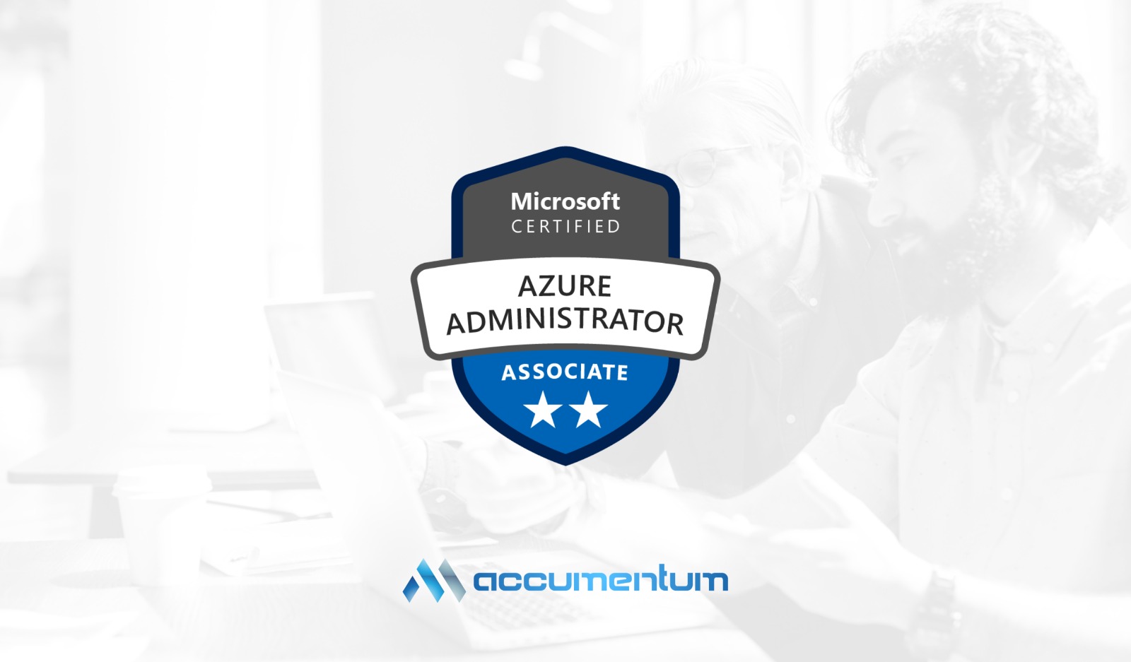 Microsoft Azure Administrator AZ-104 Certification Training Course with Accumentum