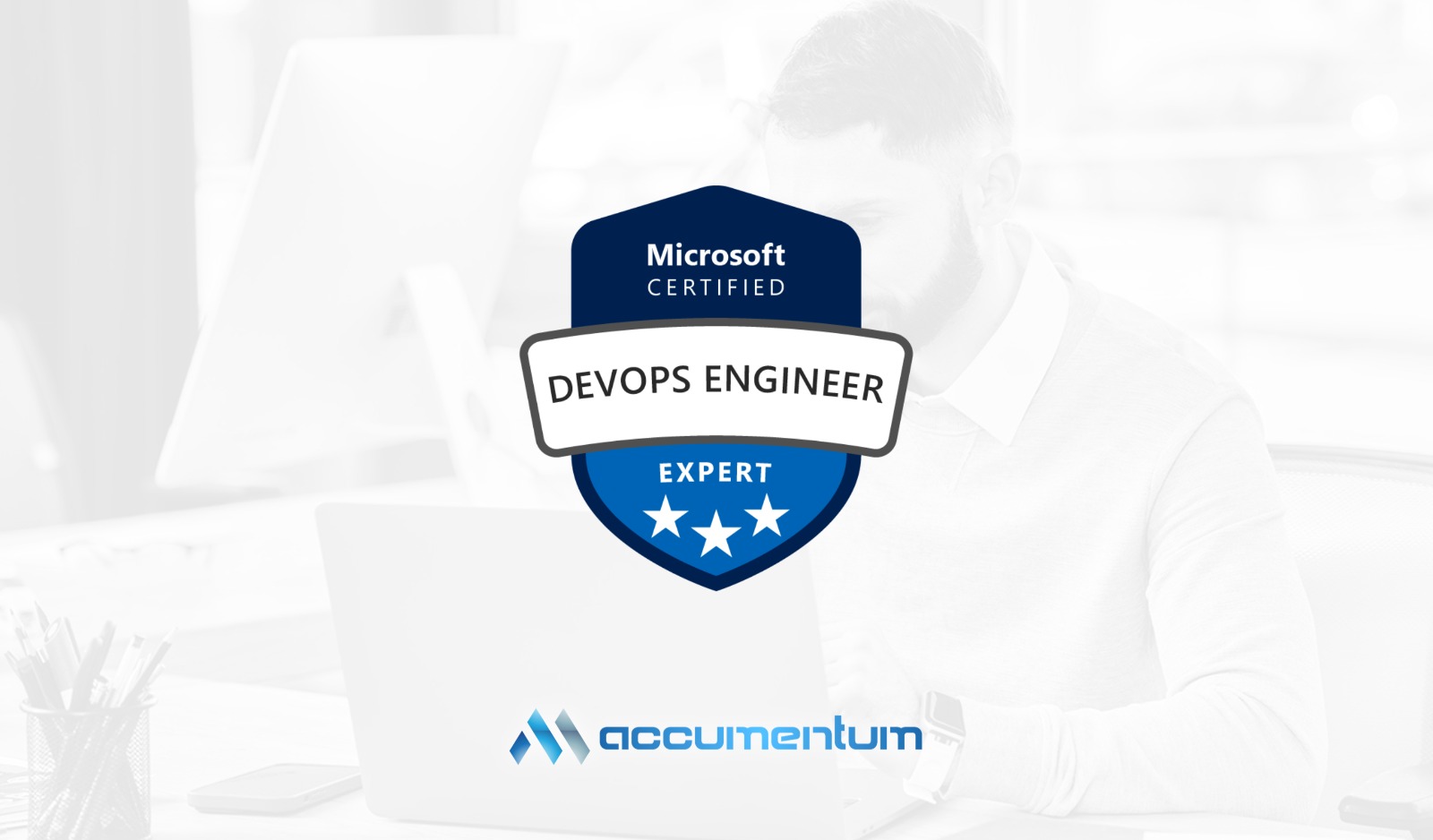 Microsoft Azure DevOps Engineer Expert AZ-400 Certification Training Course with Accumentum