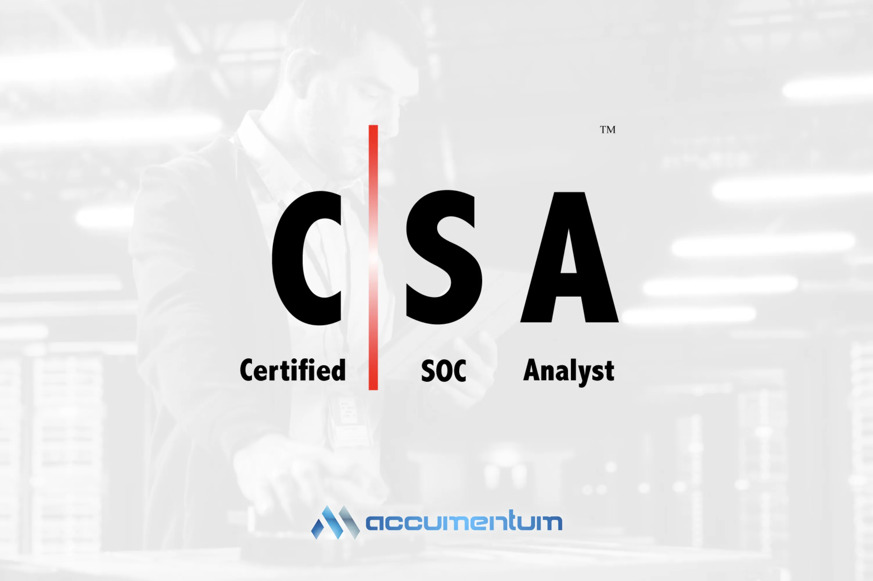 EC-Council Certified SOC Analyst Certification Training Course with Accumentum