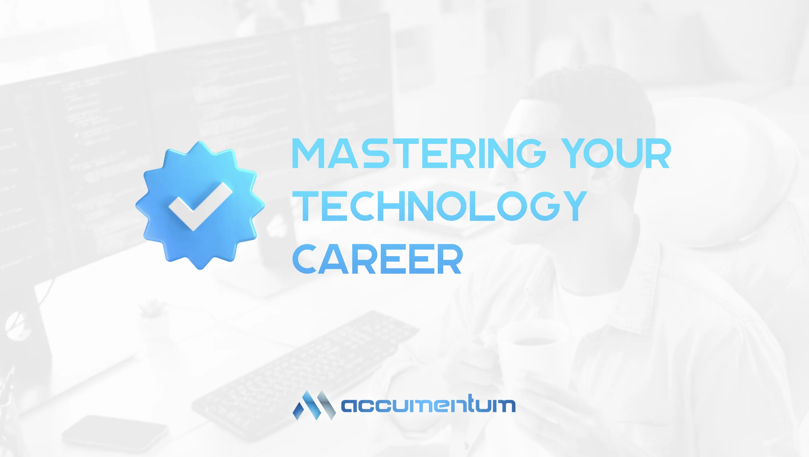 Mastering Your Techology Career