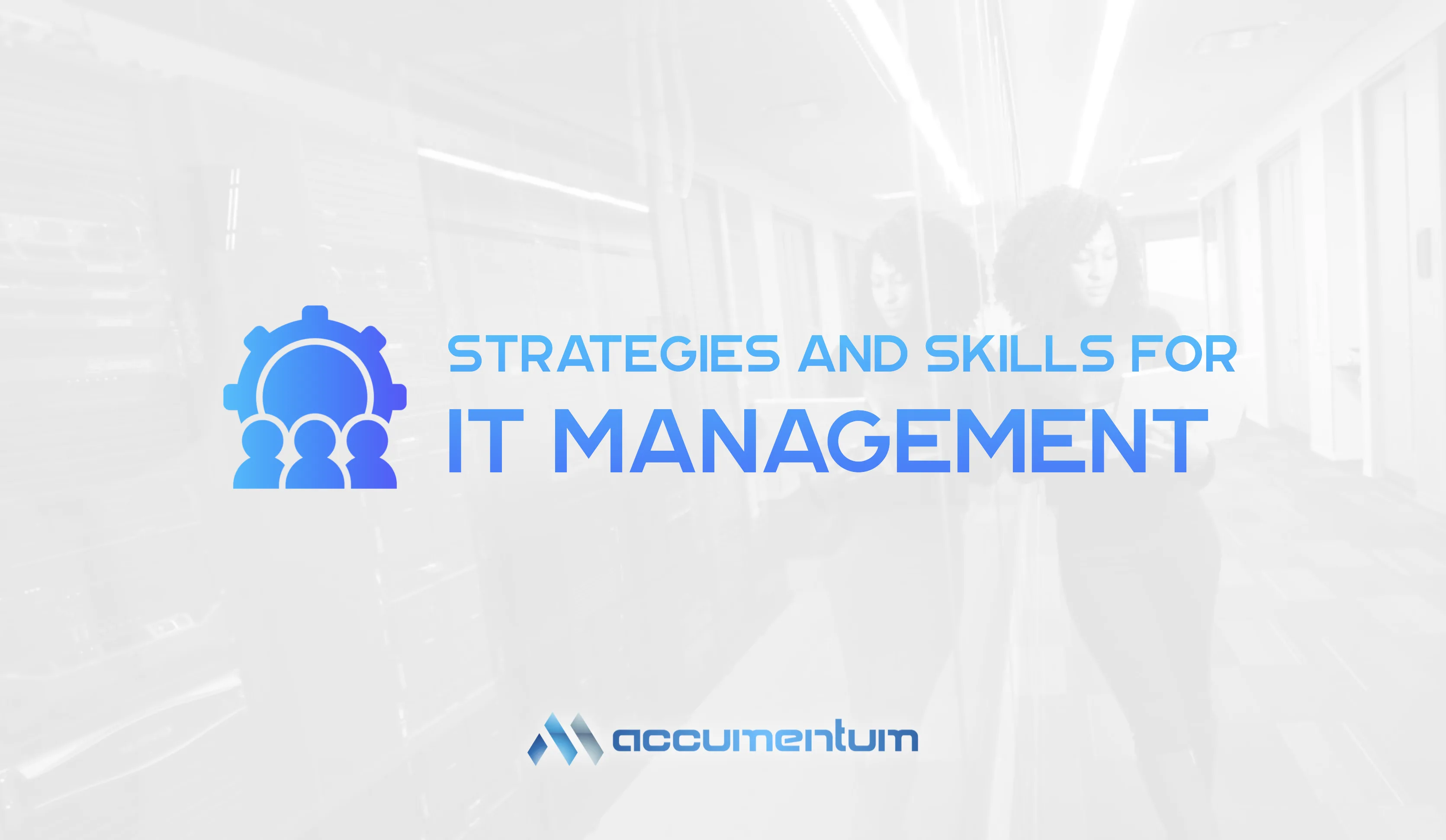 Strategies and Skills for IT Management