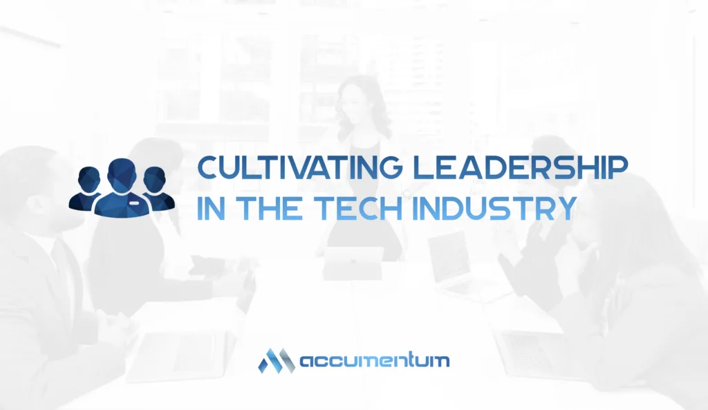 Cultivating Leadership In The Tech Industry