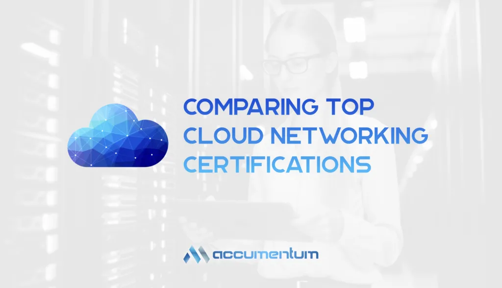 Comparing Top Cloud Networking Certifications