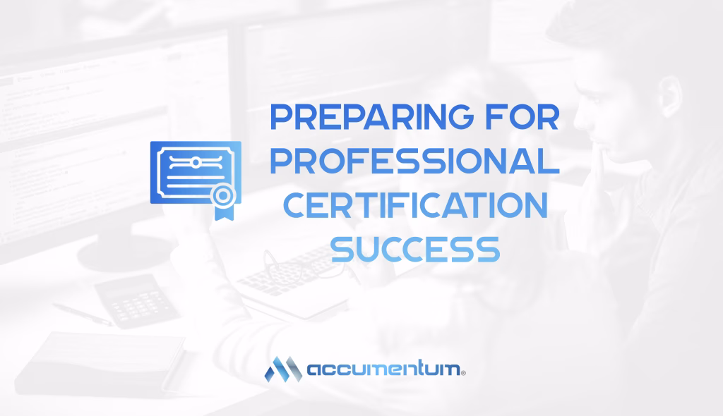 Preparing For Professional Certification Success