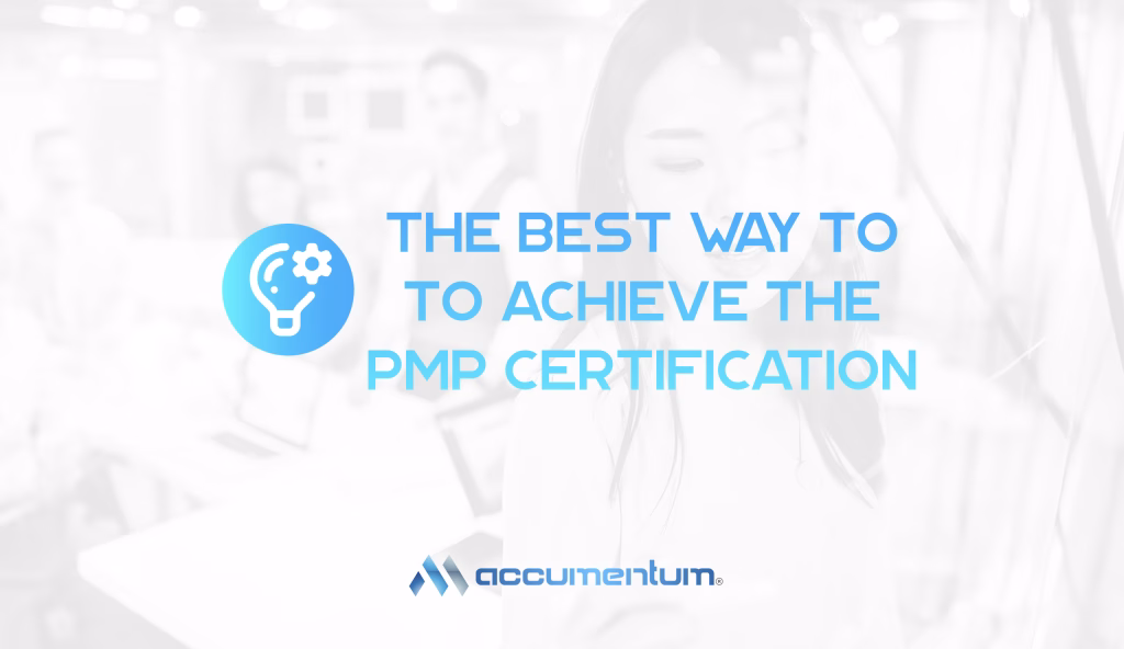 The Best Way To Achieve The PMP Certification