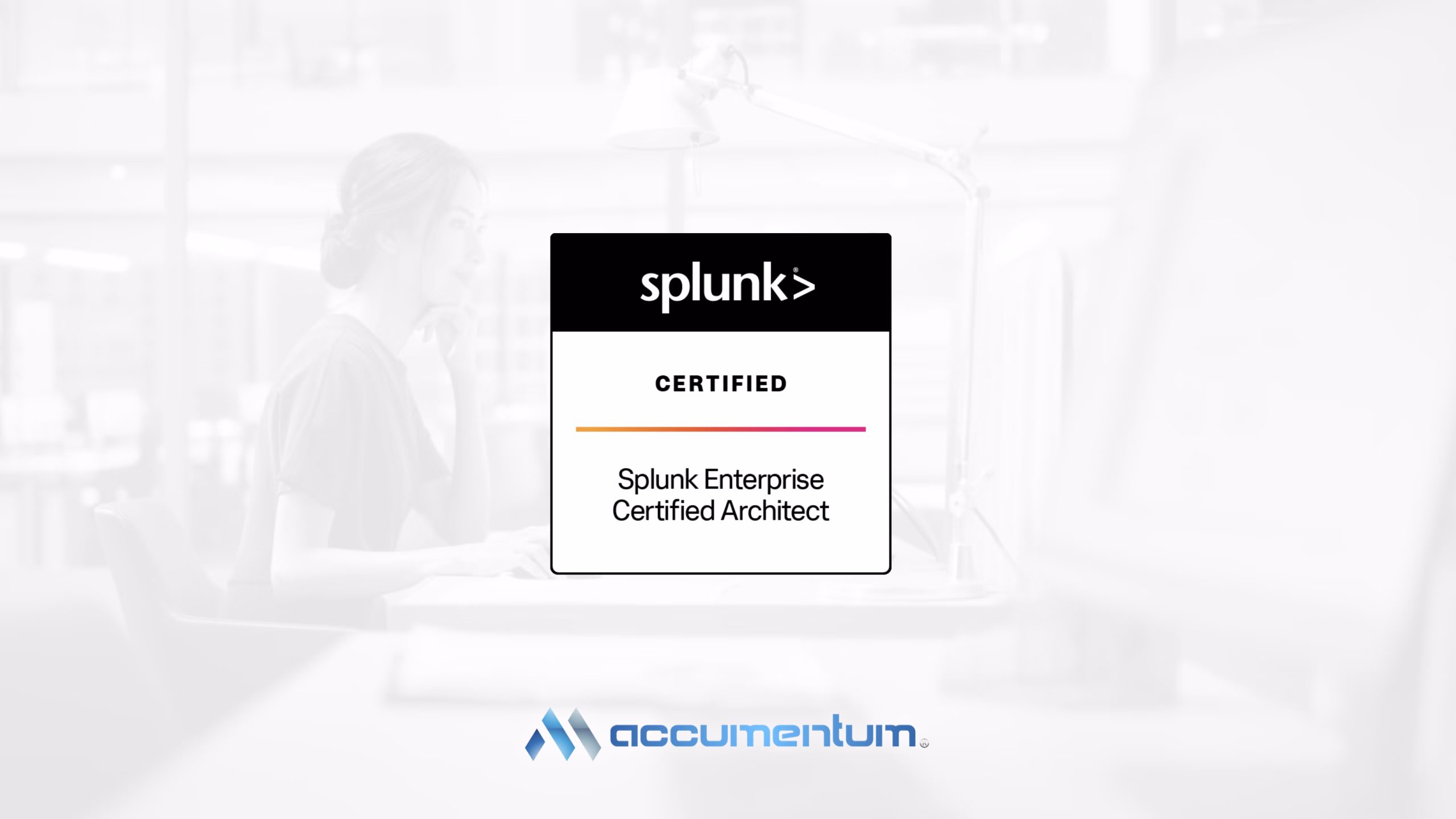 Splunk Enterprise Certified Architect Certification Training Course with Accumentum