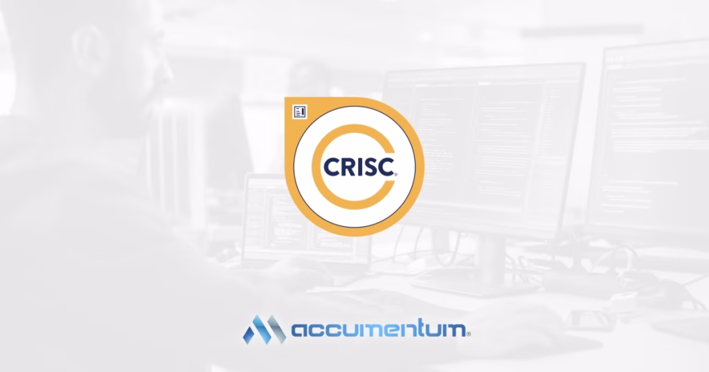 ISACA CRISC Certified in Risk and Information Systems Control Certification Training Course with Accumentum