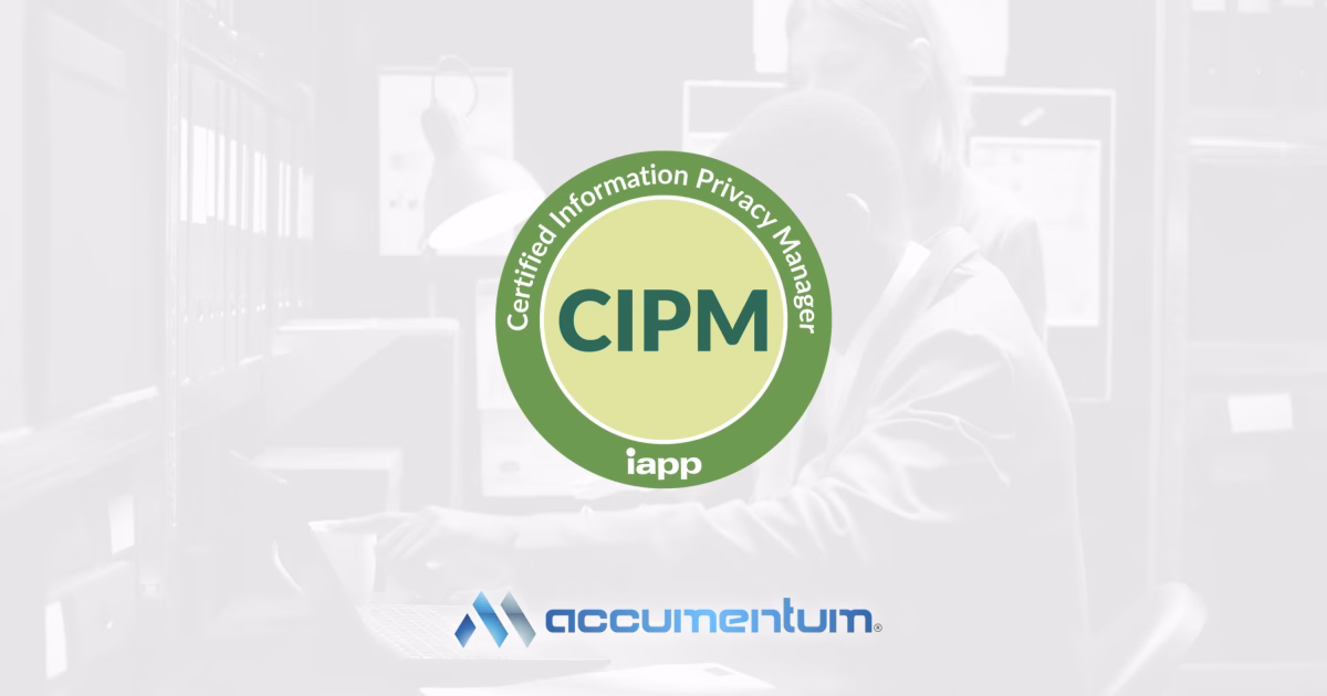 IAPP CIPM Certified Information Privacy Manager with Accumentum