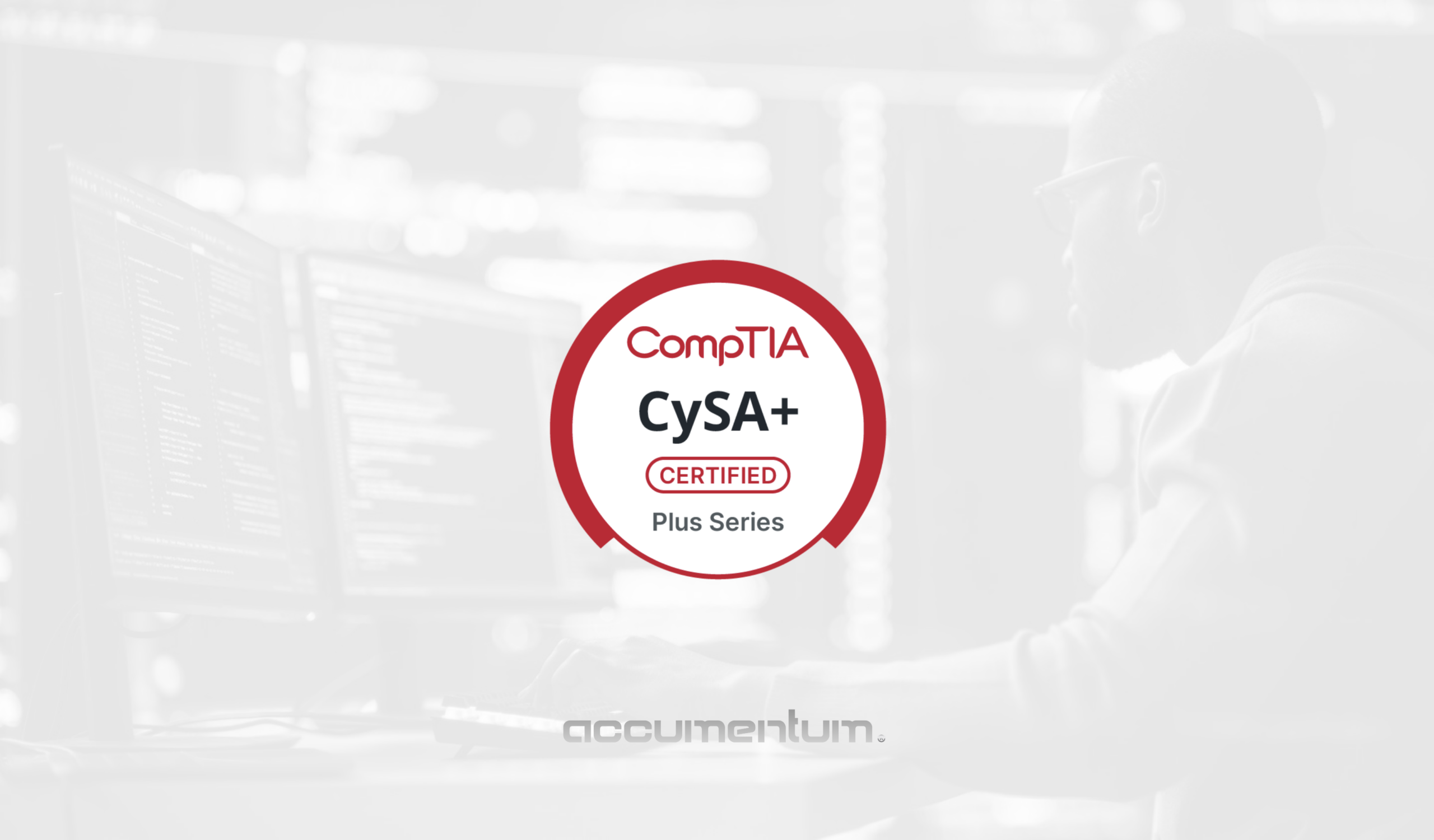 CompTIA CySA+ Certification Training Course with Accumentum