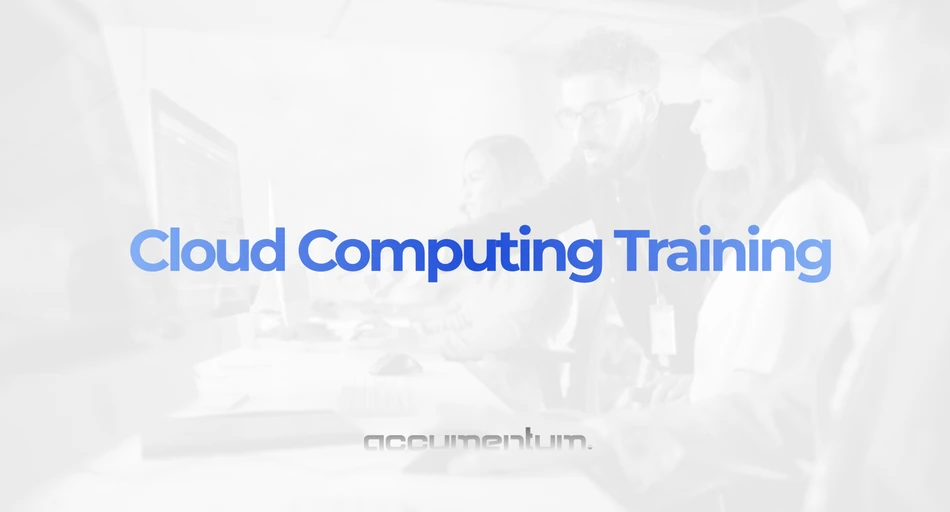 Cloud Computing Training Courses with Accumentum