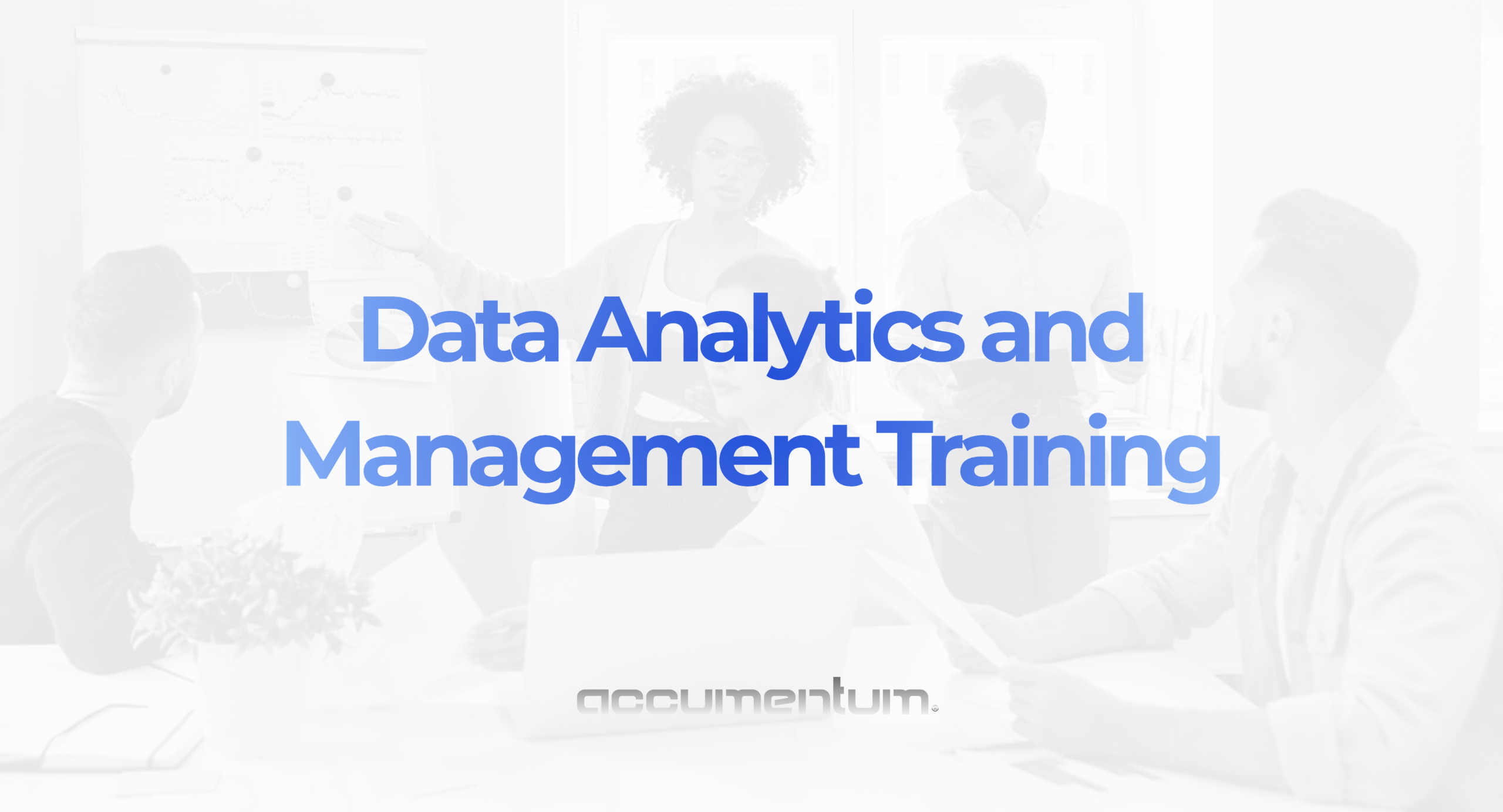 Data Analytics & Management Training with Accumentum