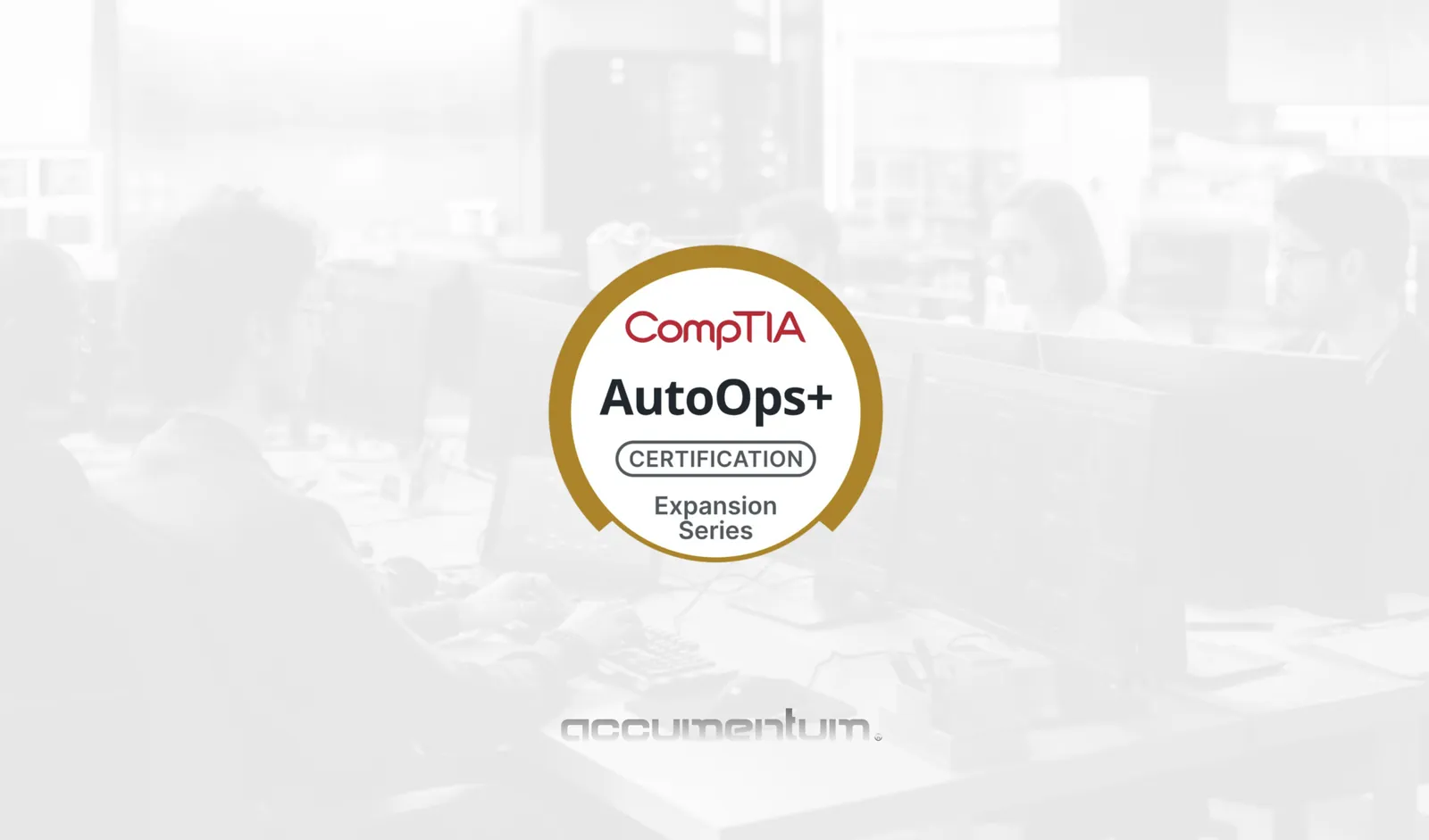 CompTIA AutoOps+ Certification Training Course with Accumentum