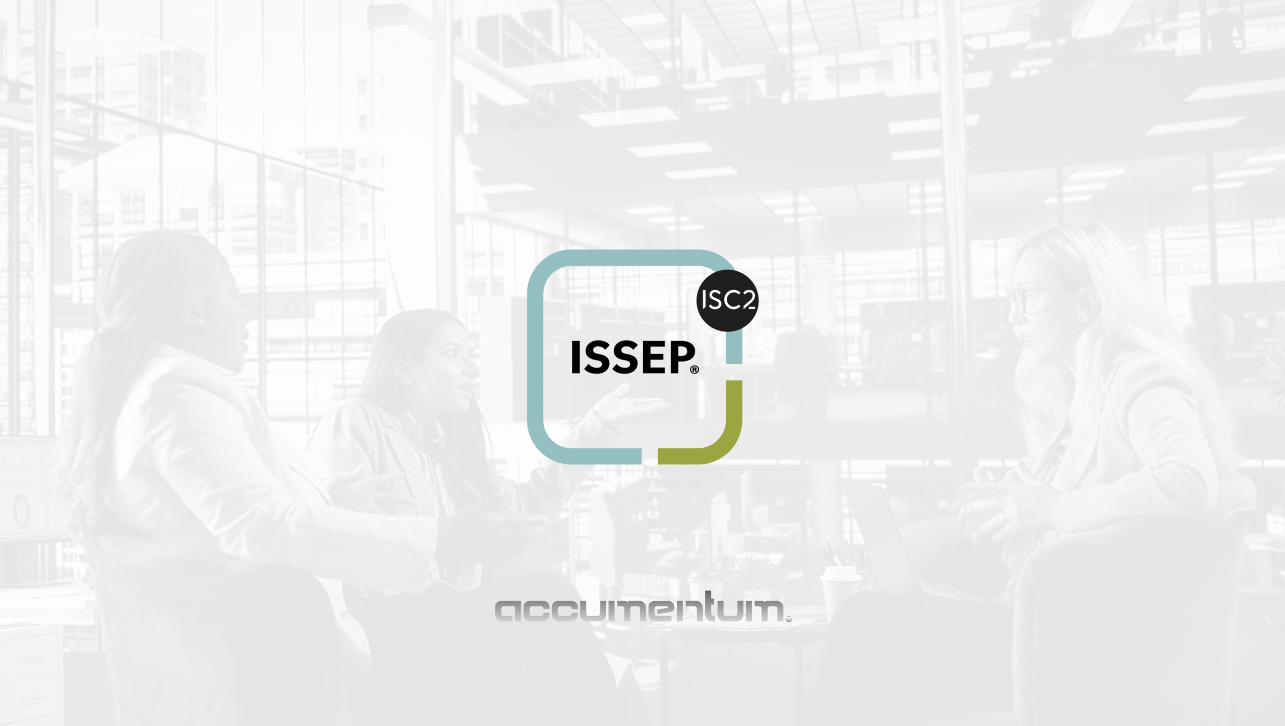 ISSEP – Information Systems Security Engineering Professional Certification Training Course with Accumentum