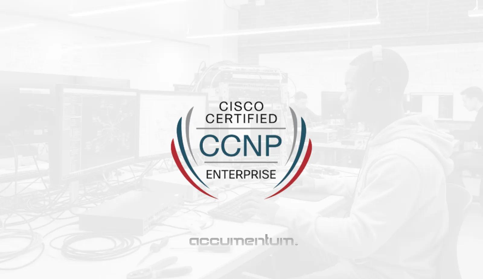 Cisco CCNP Enterprise Certification Training Course with Accumentum