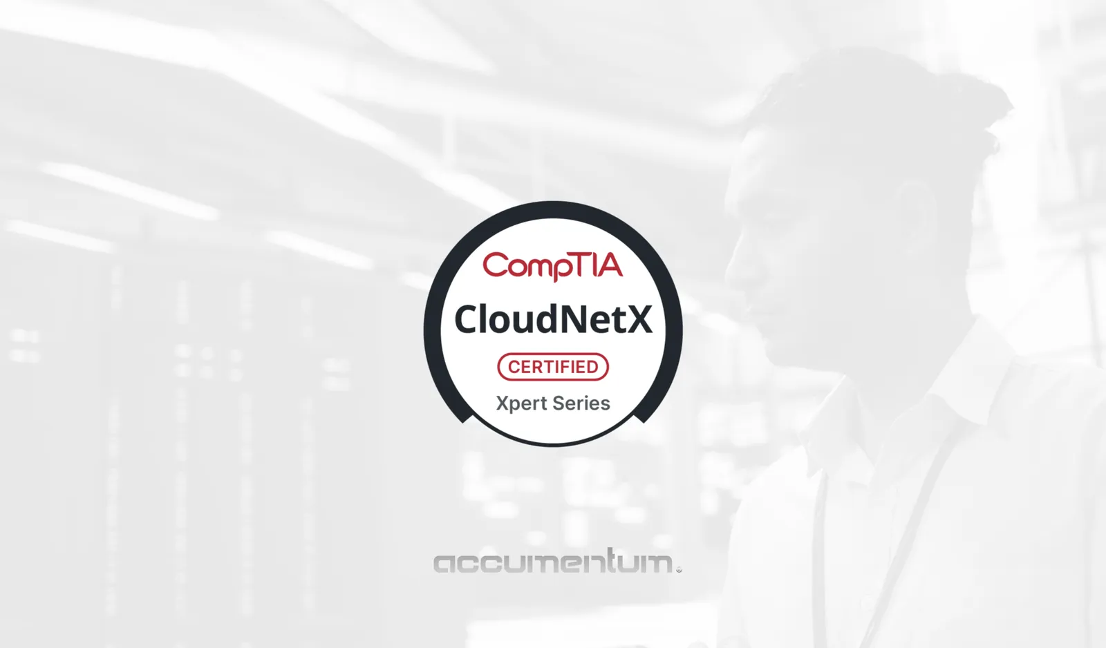 CompTIA CloudNetX Certification Training Course with Accumentum