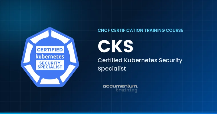 Certified Kubernetes Security Specialist CKS Certification Training Course with Accumentum