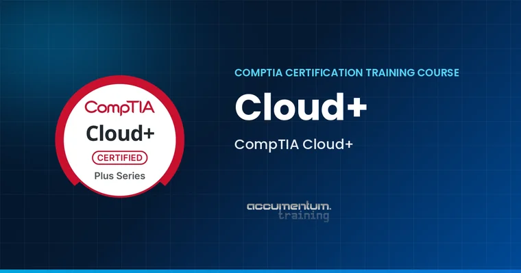 CompTIA Cloud+ Certification Training Course with Accumentum