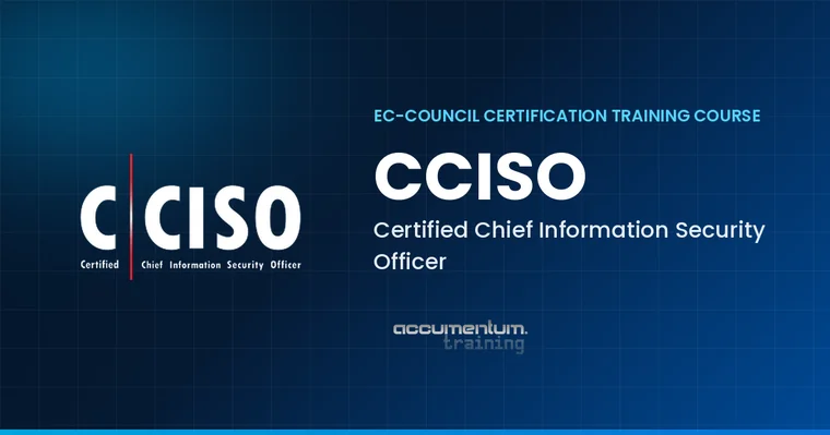 EC-Council CCISO Certified Chief Information Security Officer Certification Training Course with Accumentum