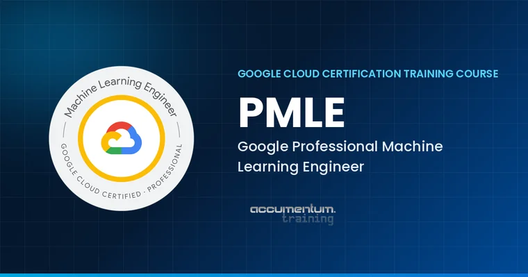 Google Professional Machine Learning Engineer with Accumentum
