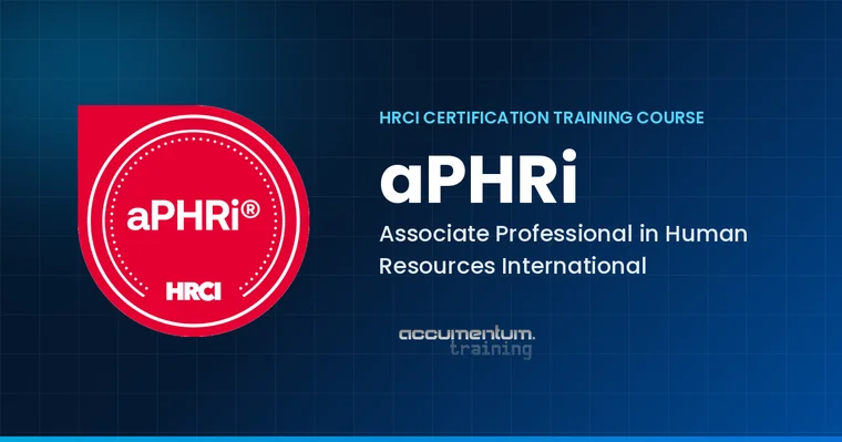 HRCI aPHRi Associate Professional in Human Resources International Certification Training Course with Accumentum