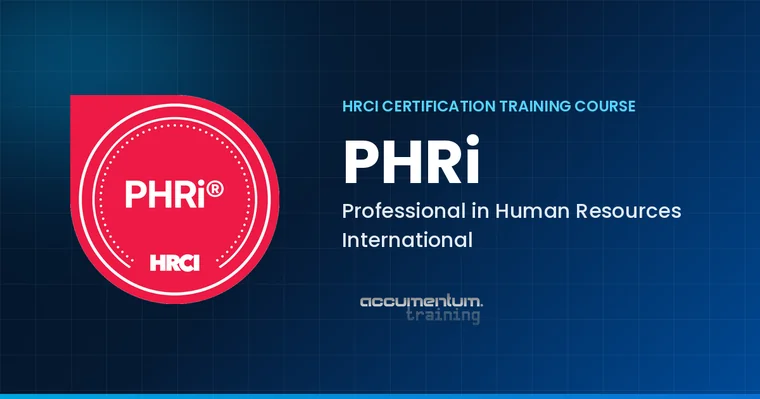 HRCI PHRi Professional in Human Resources International Certification Training Course with Accumentum