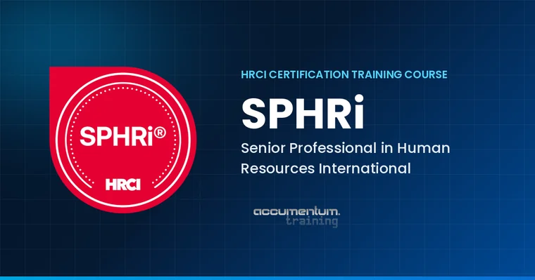 HRCI SPHRi Senior Professional in Human Resources International Certification Training Course with Accumentum