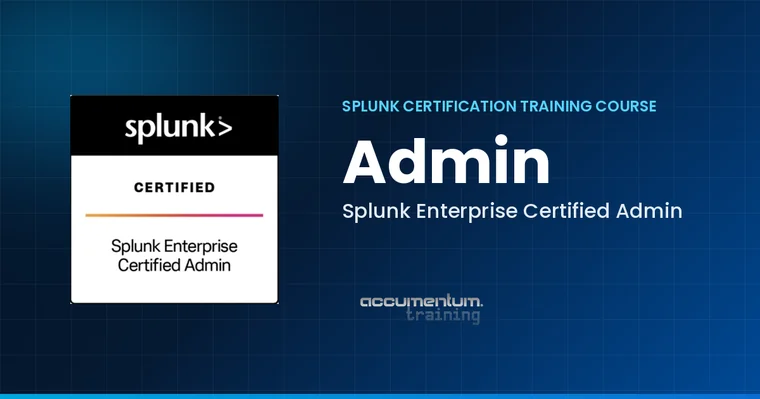 Splunk Enterprise Certified Admin Certification Training Course with Accumentum