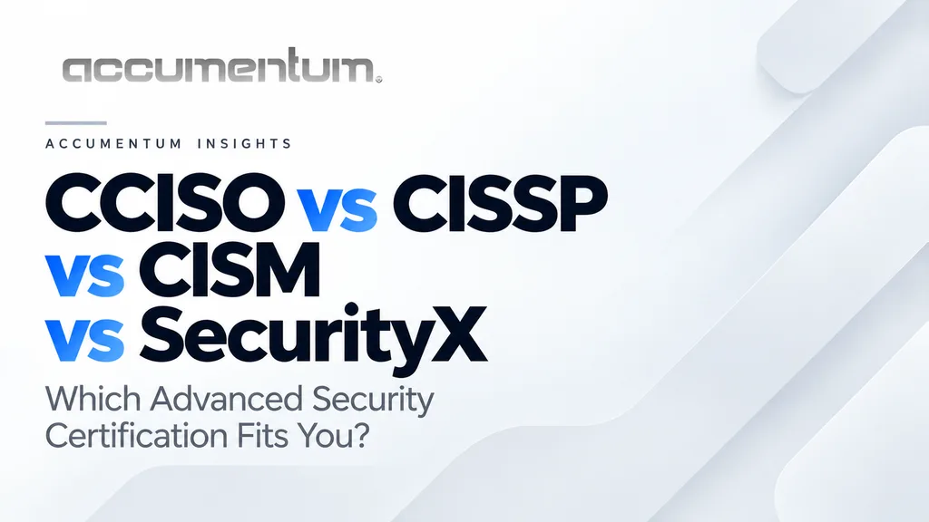 CCISO vs CISSP vs CISM vs SecurityX: Which One Fits You?