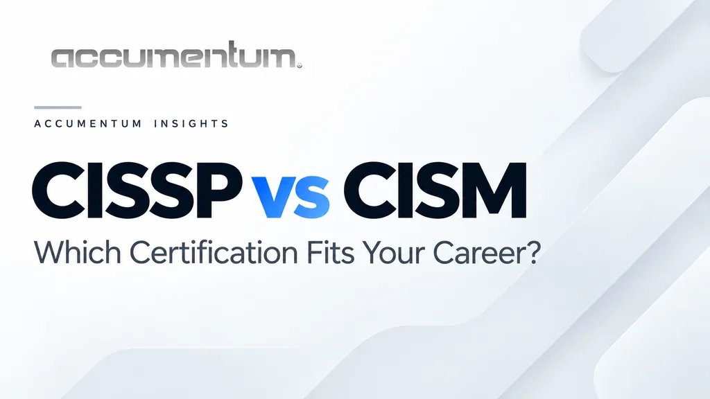 CISSP vs CISM: Which Certification Fits Your Career?