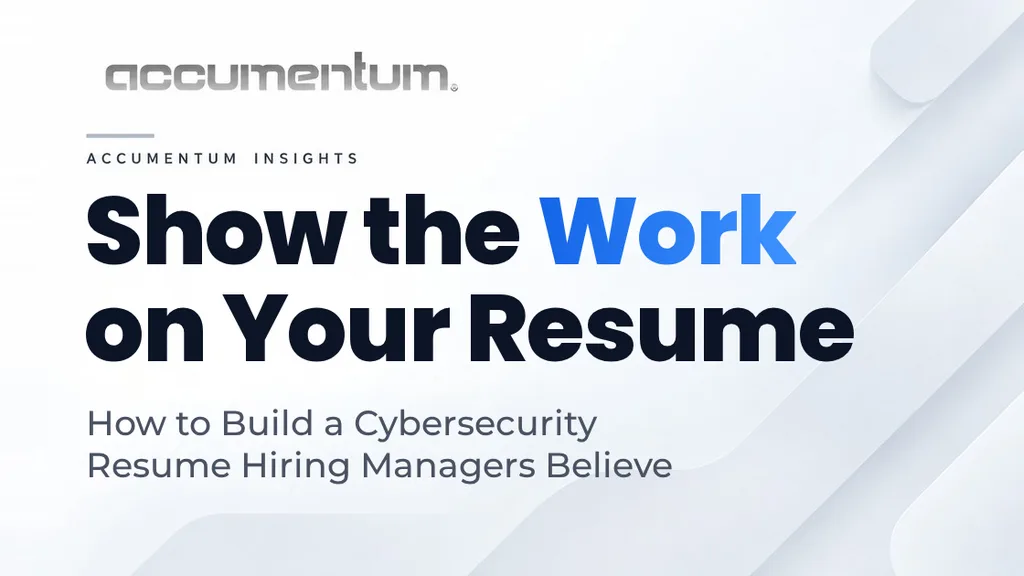 Show the Work: How to Build a Cybersecurity Resume Hiring Managers Believe