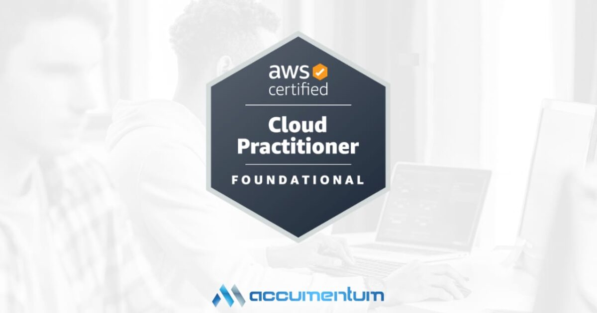 AWS Cloud Practitioner Certification Training Course with Accumentum