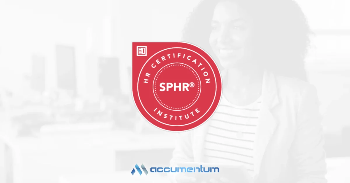 HRCI Senior Professional in Human Resources® (SPHR®) with Accumentum