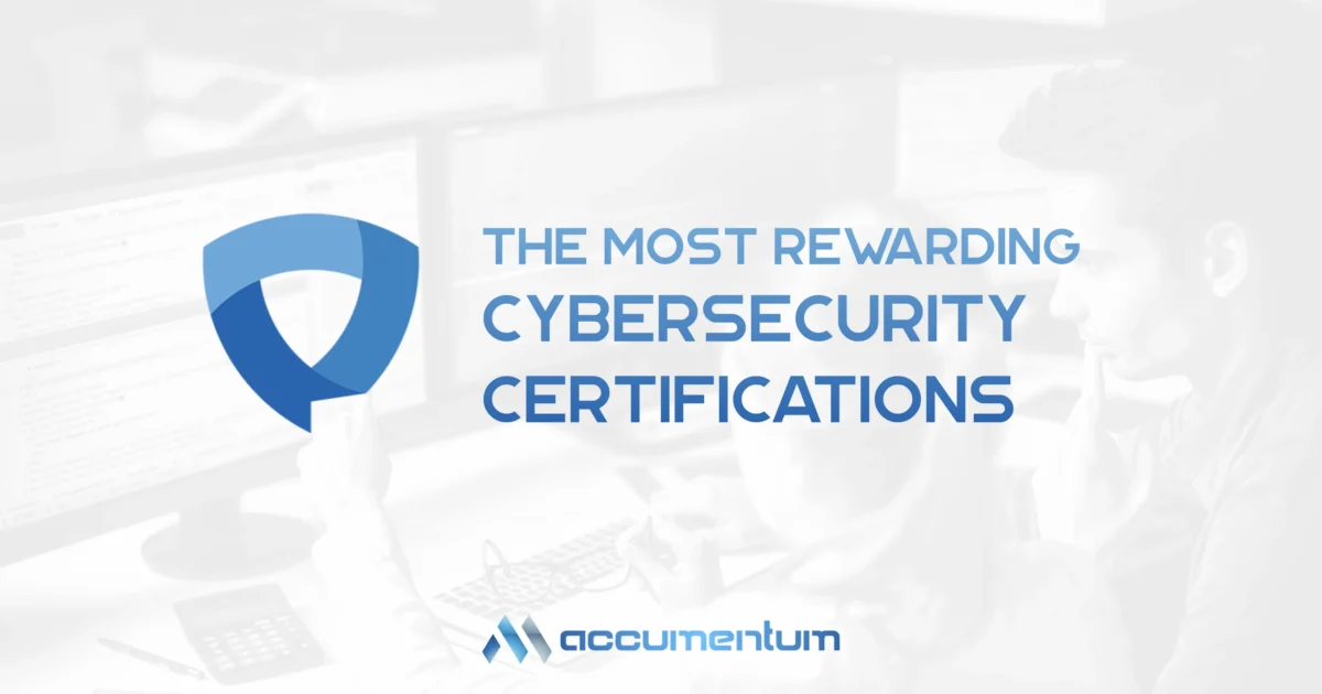 The Most Rewarding Cybersecurity Certifications | Accumentum