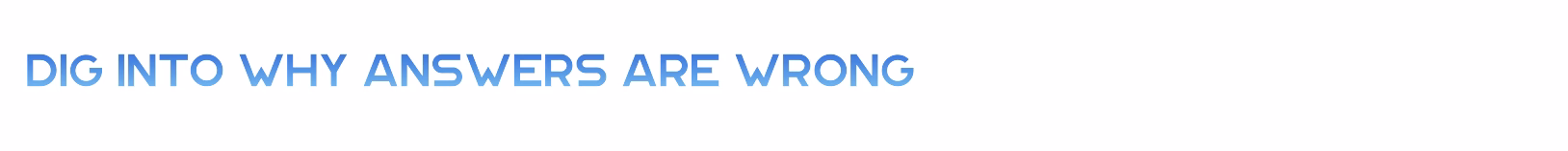 Dig Into Why Answers Are Wrong with Accumentum Accumentum Accumentum® | Expert IT Certification Training for Career Growth