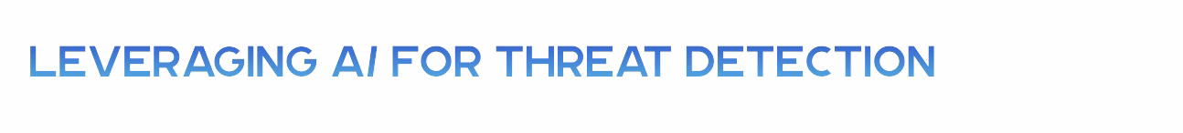 Leveraging Artificial Intelligence for Comprehensive Threat Detection Accumentum Accumentum® | Expert IT Certification Training for Career Growth