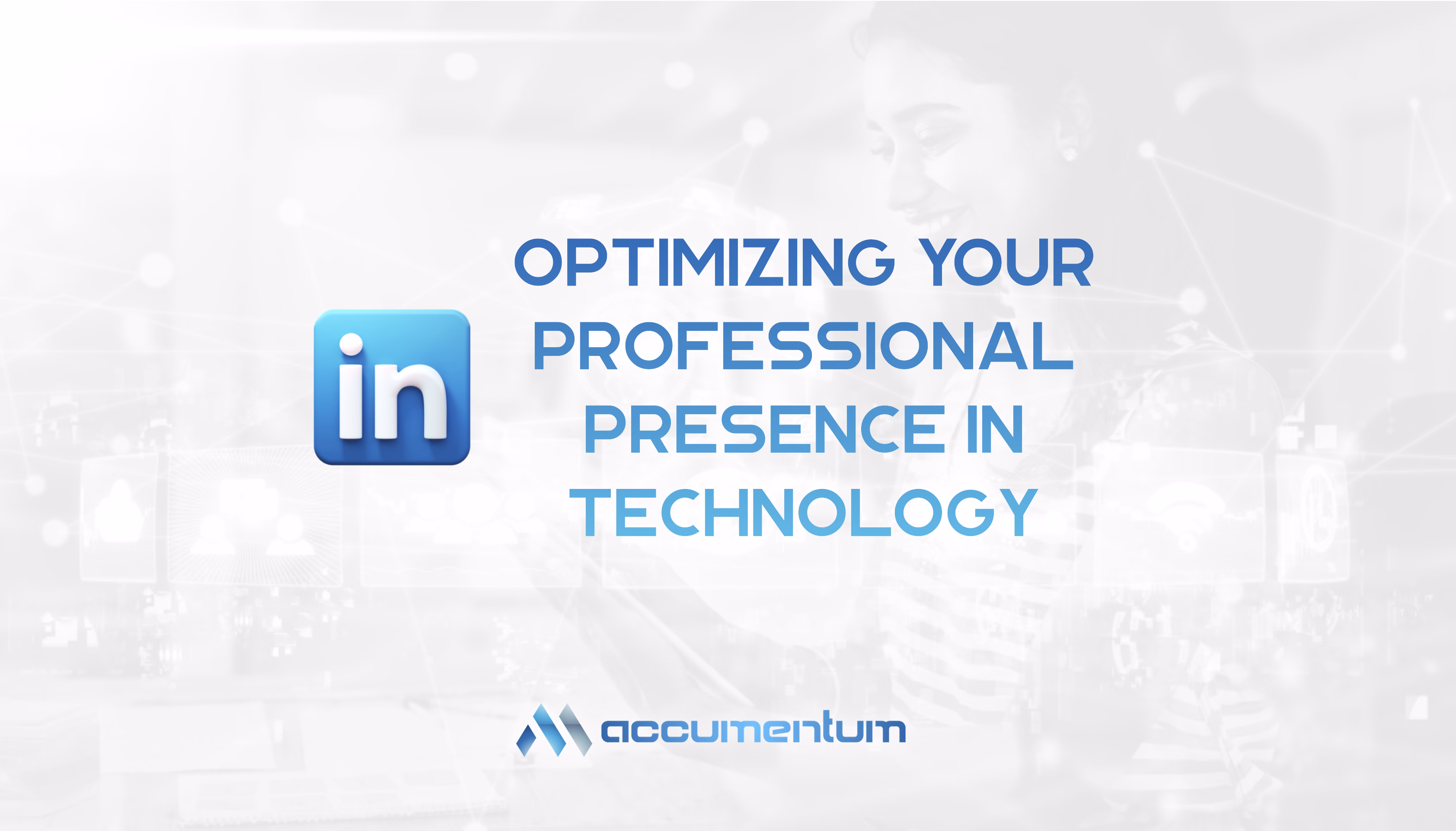Optimizing Your Professional Presence In Technology with Accumentum Accumentum Accumentum® | Expert IT Certification Training for Career Growth