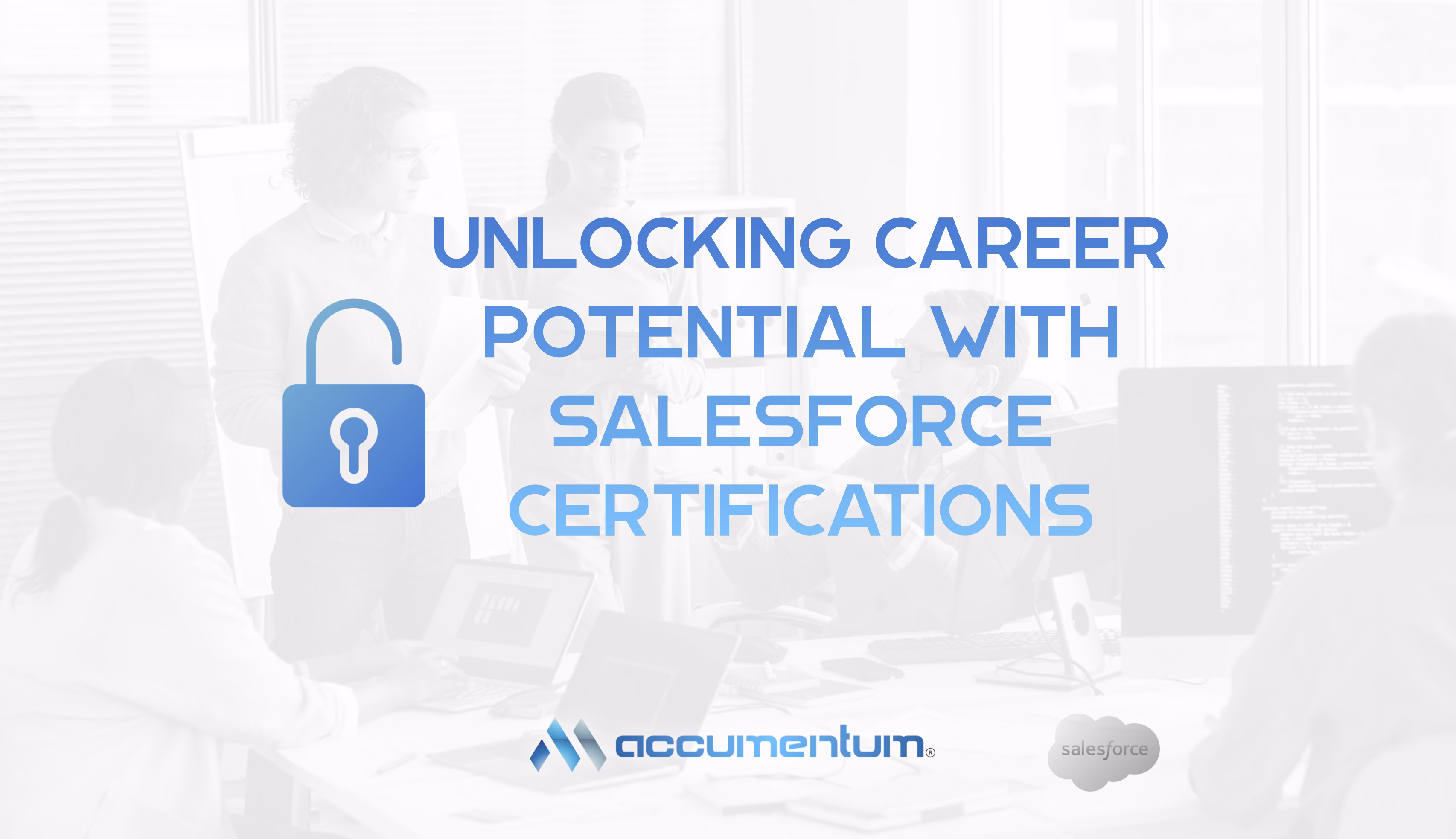 Unlocking Career Potential with Salesforce Certifications Platform Value and Top Credentials in 2025 Accumentum Accumentum® | Expert IT Certification Training for Career Growth