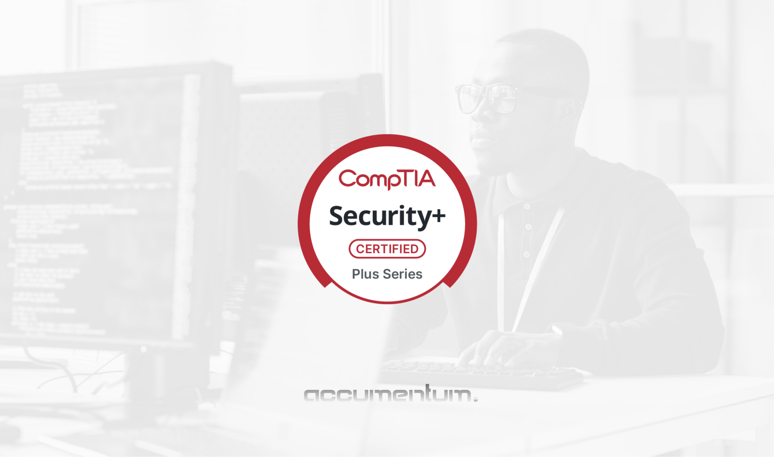 Accumentum CompTIA Security+ Training Course - Expert-led Cybersecurity Certification Preparation (SY0-701)