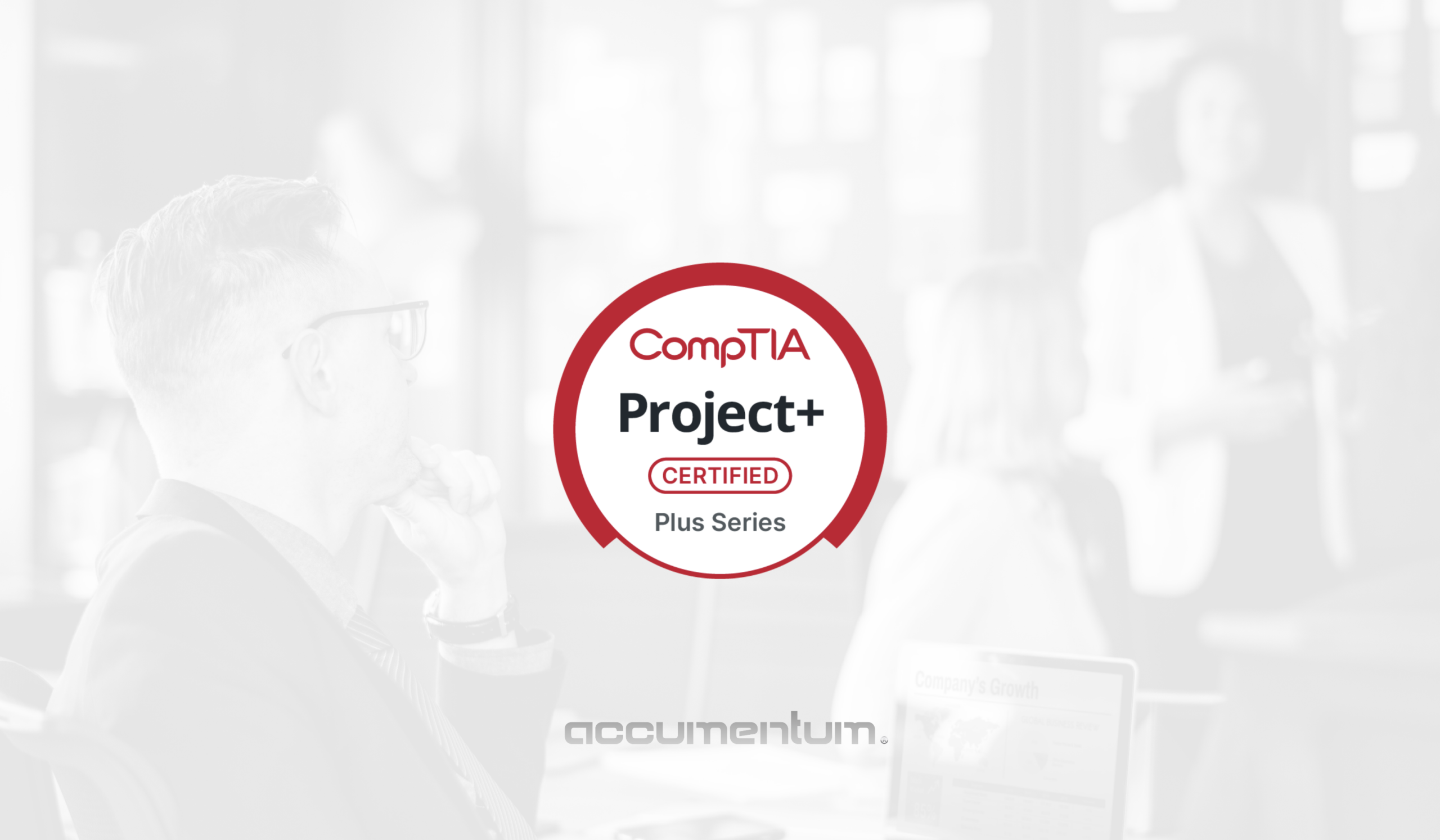 CompTIA Project+ Certification Training Course with Accumentum
