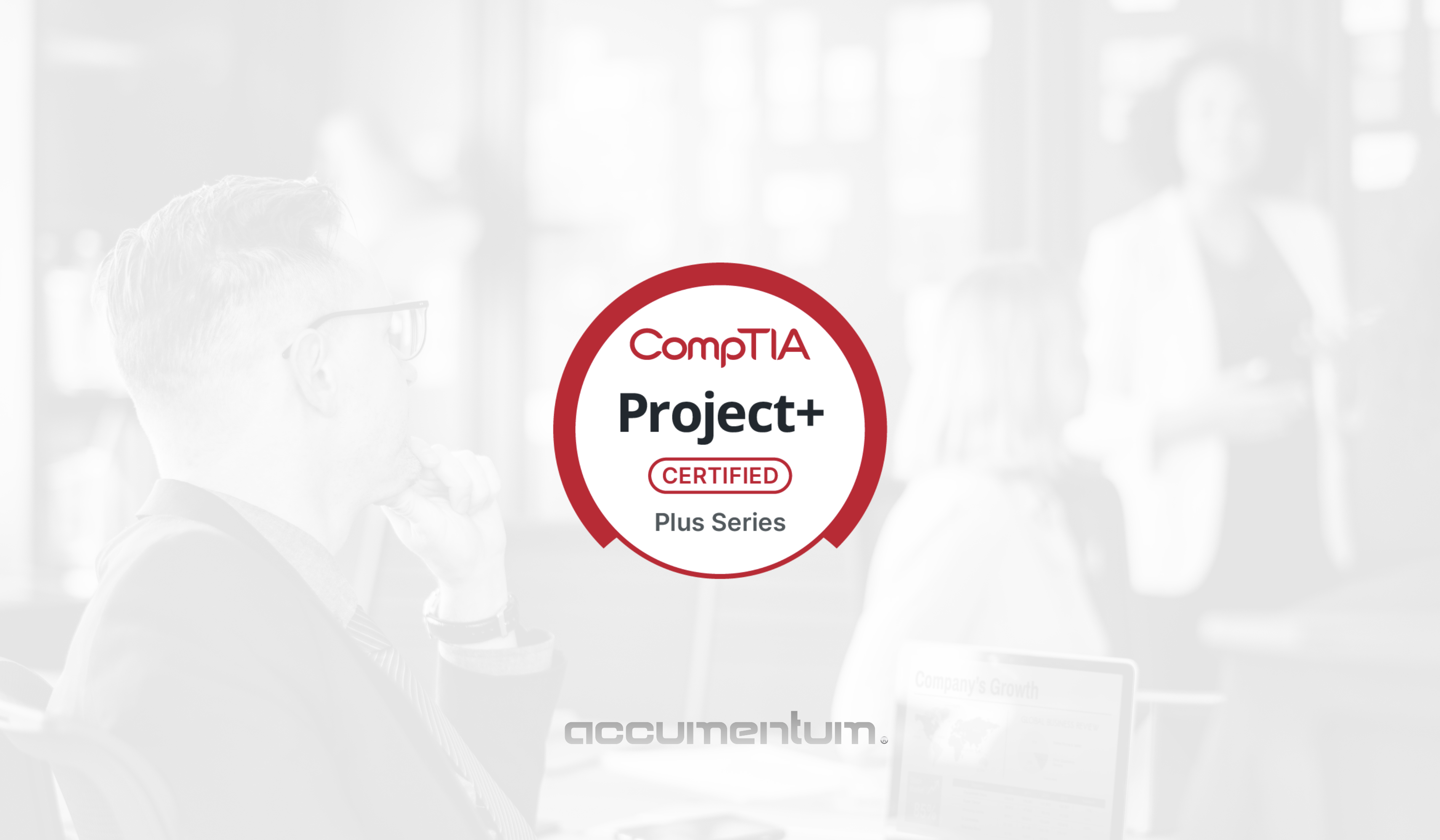 CompTIA Project+ Certification Training Course with Accumentum