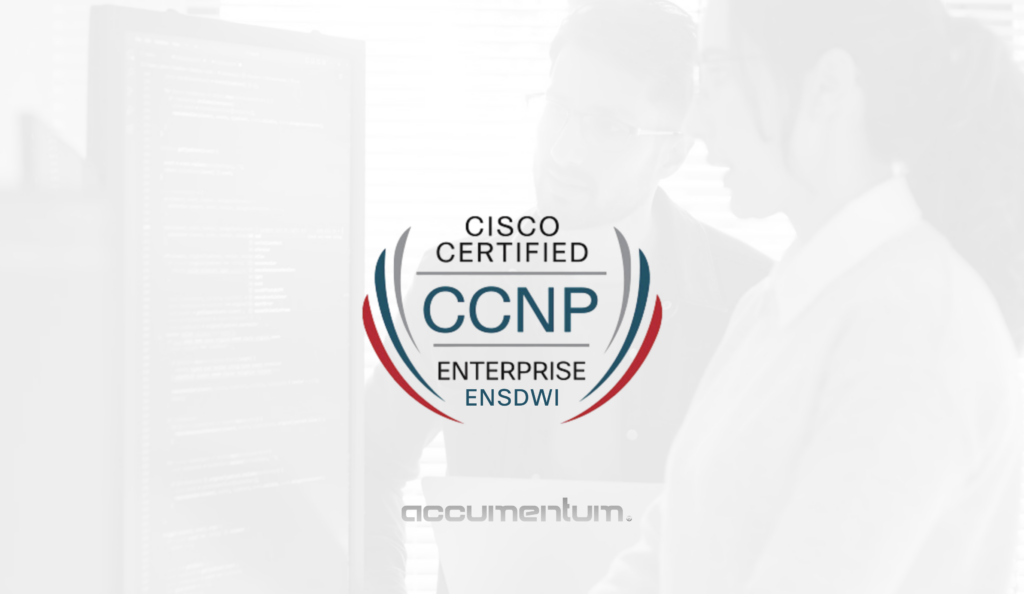 Cisco CCNP Enterprise 300-415 ENSDWI Certification Training Course with Accumentum for Cisco SD-WAN deployment, security, QoS, policies, management, and exam preparation.