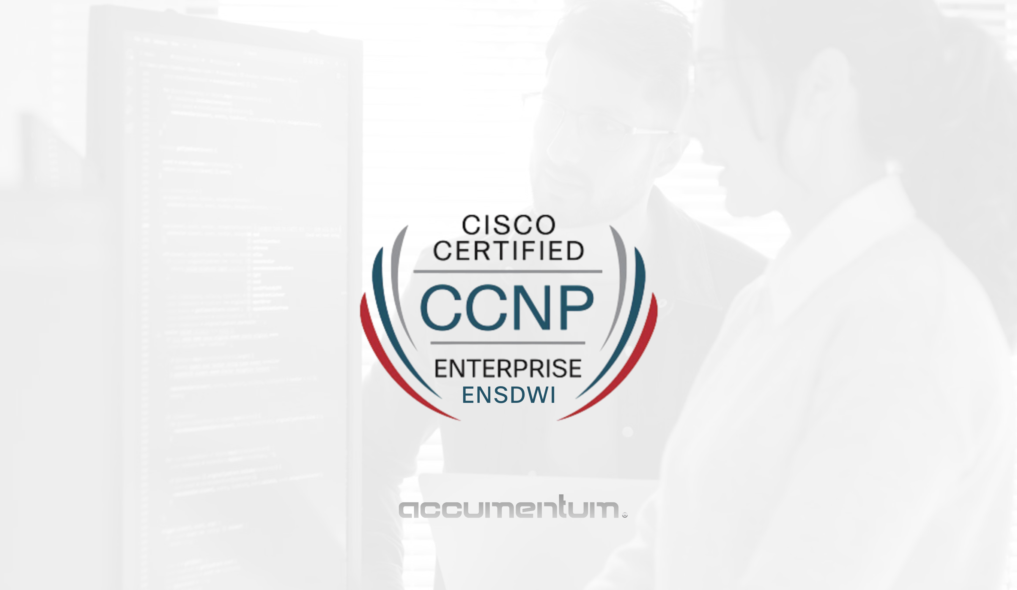 Cisco CCNP Enterprise ENSDWI 300-415 Certification Training Course with Accumentum