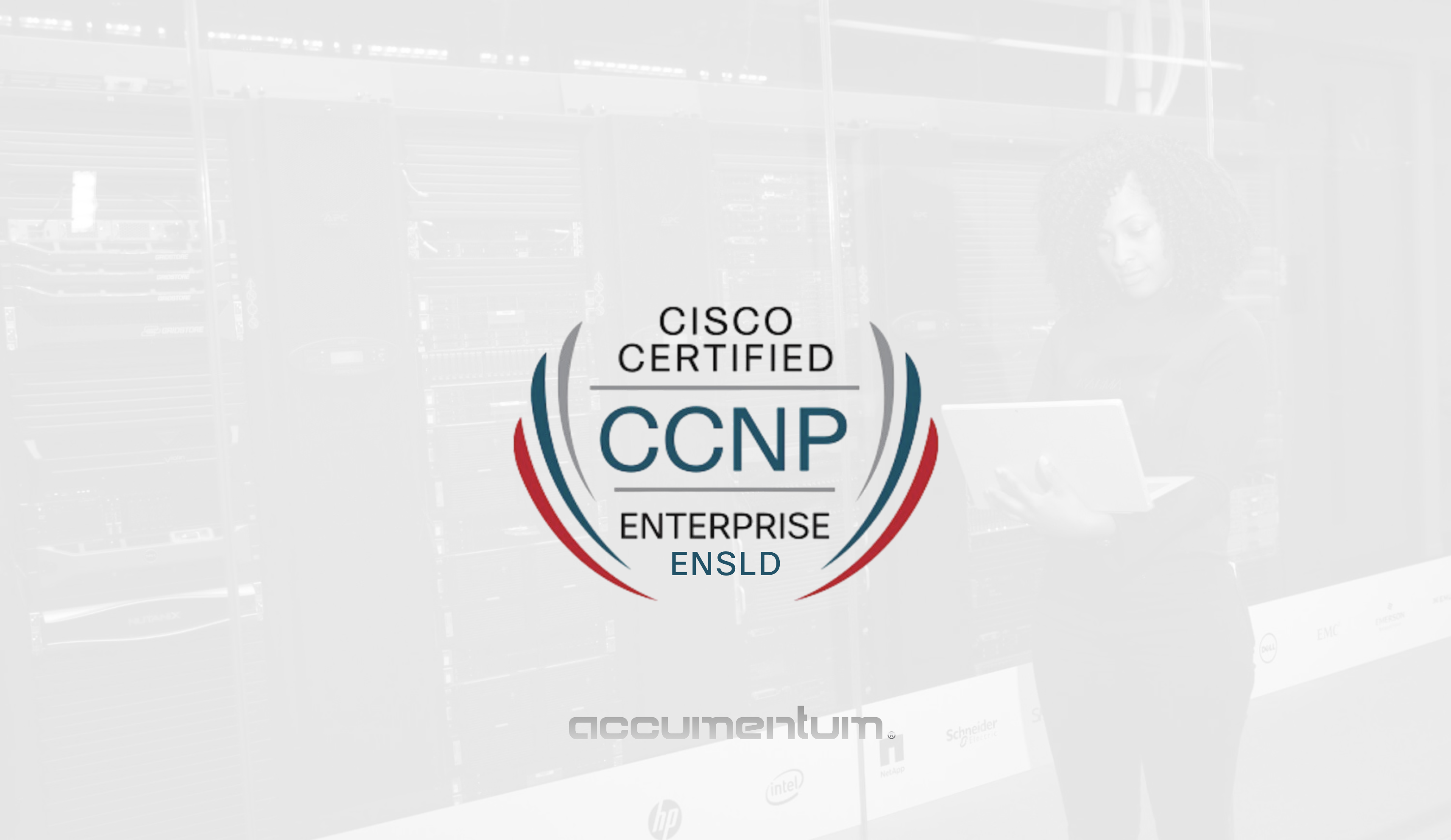 Cisco CCNP Enterprise ENSLD 300-420 Certification Training Course with Accumentum