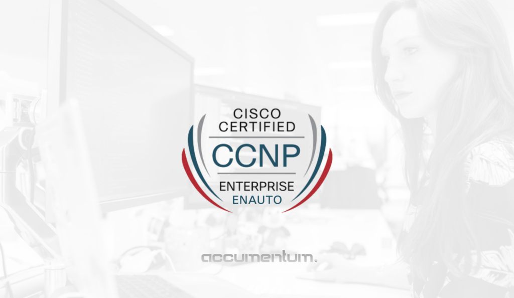 Cisco CCNP Enterprise 300-435 ENAUTO Certification Training Course with Accumentum for enterprise network automation, Python, APIs, Ansible, Cisco Catalyst Center, SD-WAN, and exam preparation.