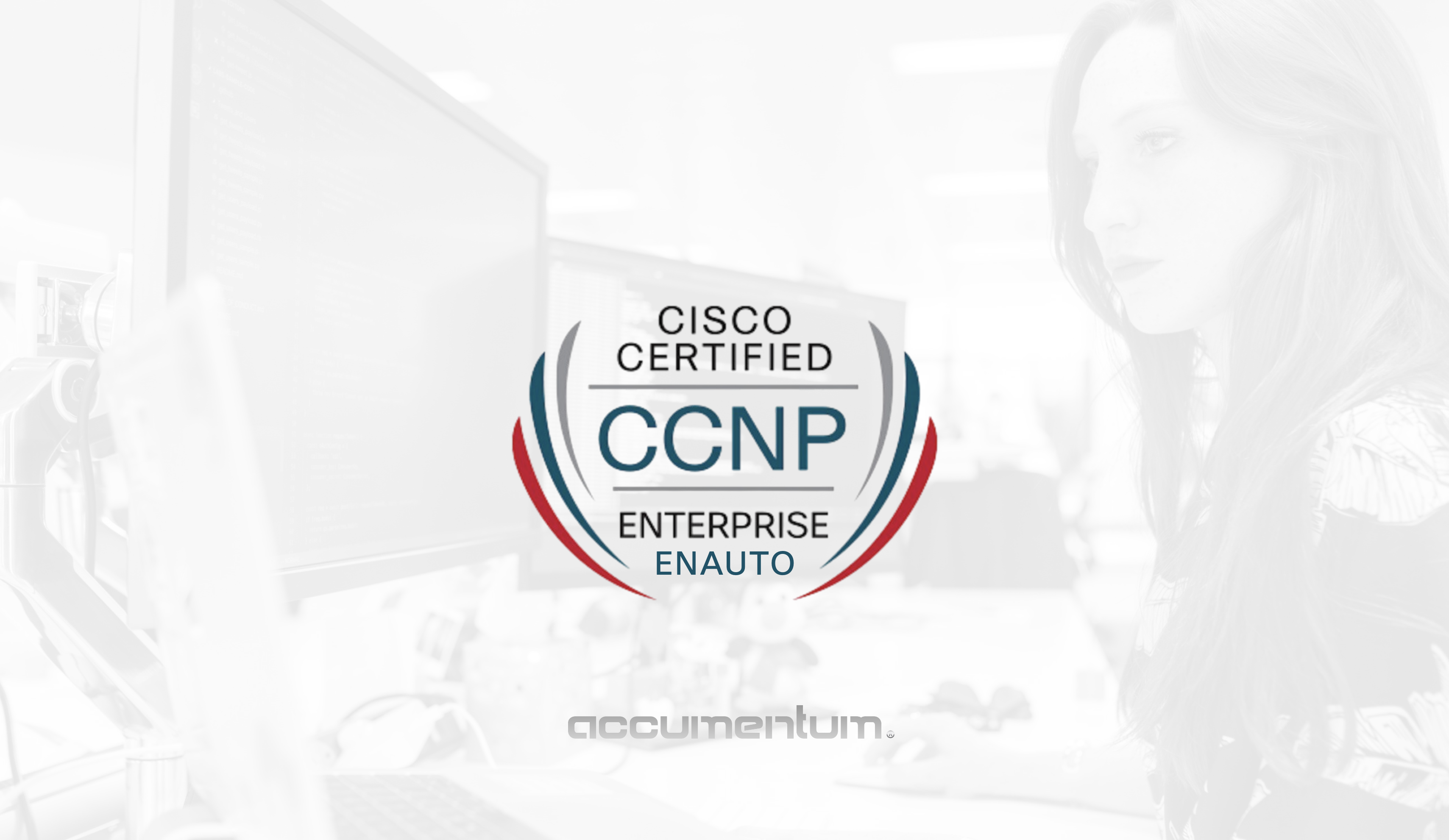 Cisco CCNP Enterprise ENAUTO 300-435 Certification Training Course with Accumentum