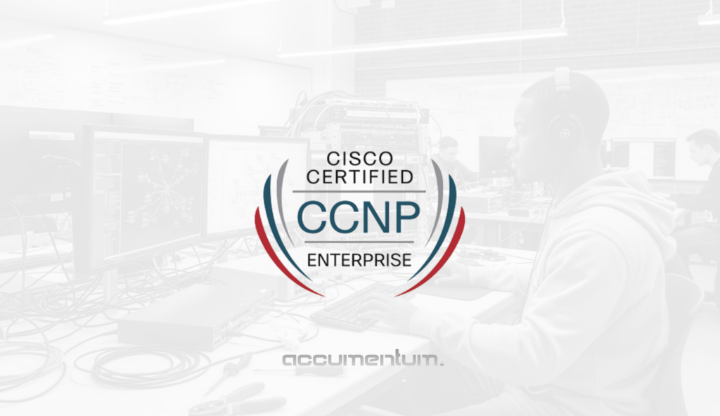 Cisco CCNP Enterprise Certification Training Course with Accumentum for enterprise networking, routing, switching, security, automation, virtualization, and exam preparation.