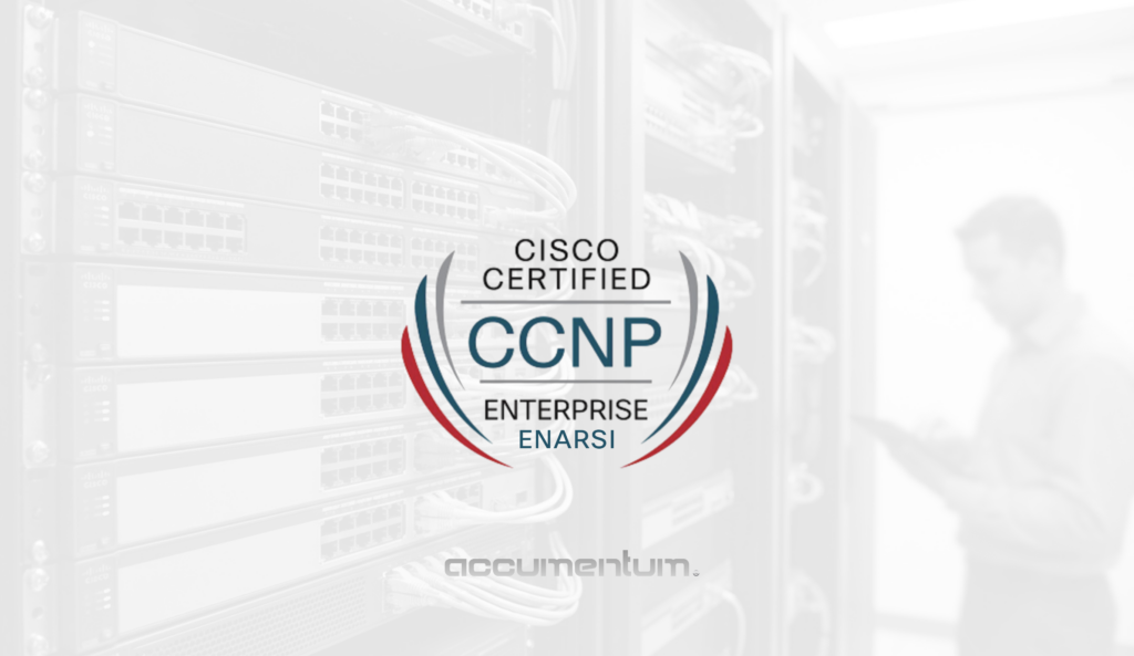 Cisco CCNP Enterprise ENARSI 300-410 Certification Training Course with Accumentum for advanced routing, VPN services, infrastructure security, automation, and enterprise network troubleshooting.