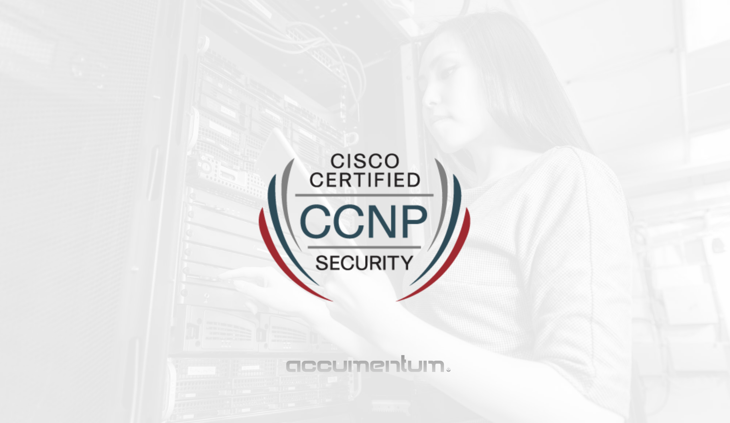 Cisco CCNP Security Certification Training Course with Accumentum