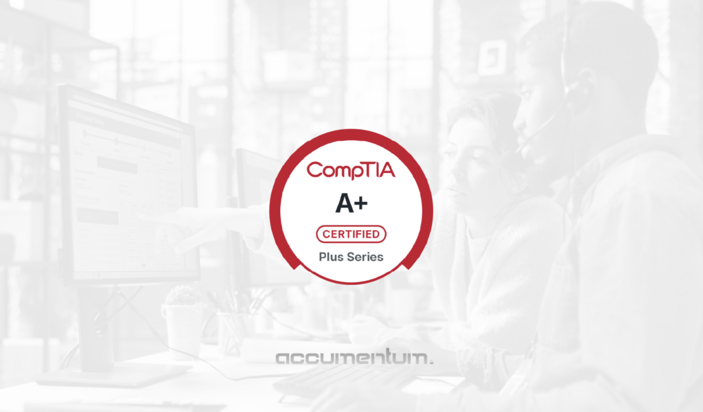 CompTIA A+ Certification Training Course with Accumentum for IT support and help desk certification preparation.